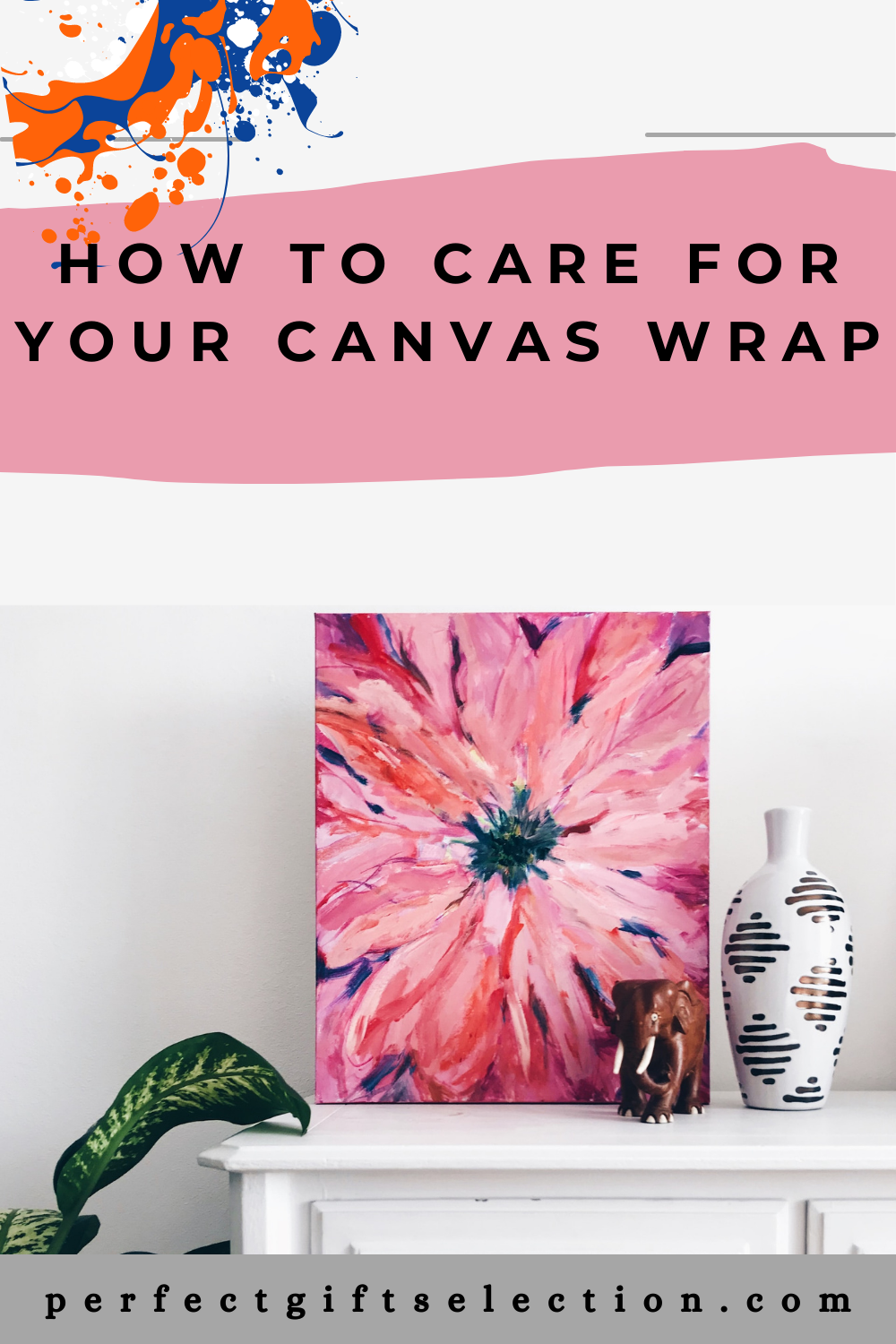 How to Care for Your Canvas Wrap [Comprehensive Guide]