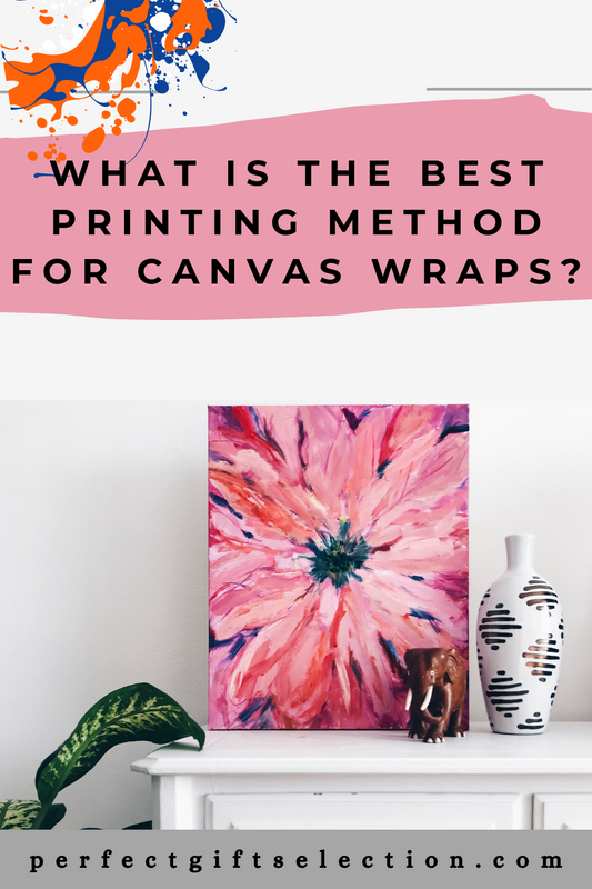 What is the Best Printing Method for Canvas Wraps?