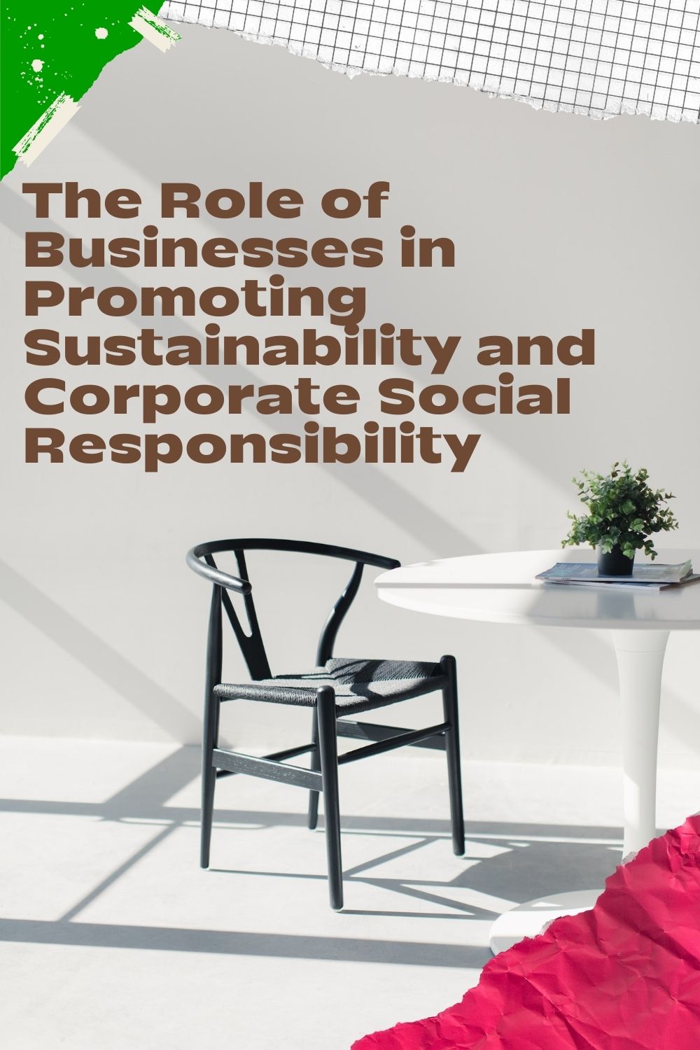 The Role of Businesses in Promoting Sustainability and Corporate Social Responsibility Ichaku [Perfect Gifts Selection]