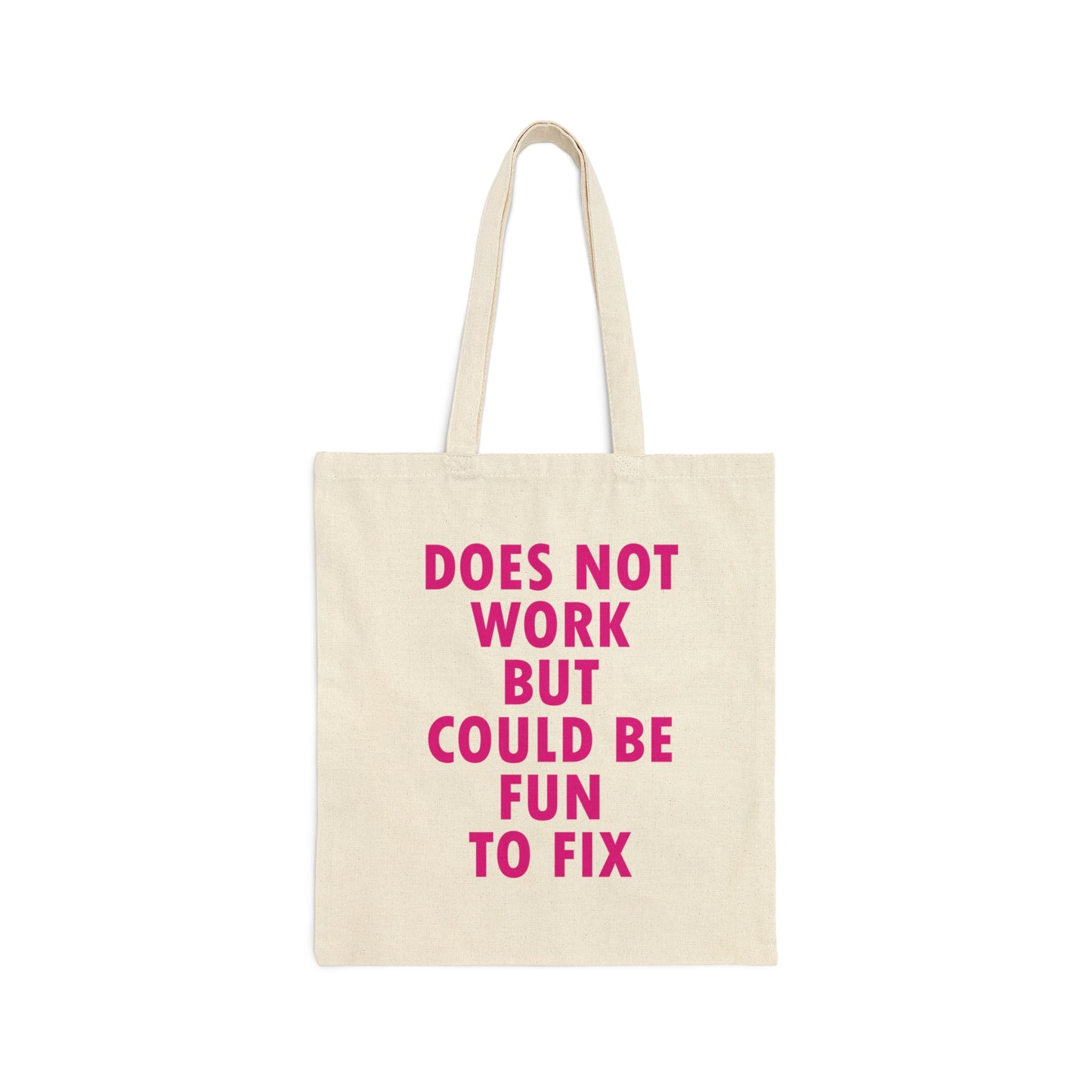 Does Not Work but Could be Fun to Fix IT Programmer Humor Funny Quotes Canvas Shopping Cotton Tote Bag