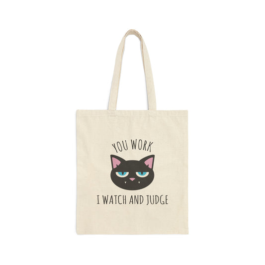 You Work I Watch and Judge Cat Funny Cats Memes Canvas Shopping Cotton Tote Bag