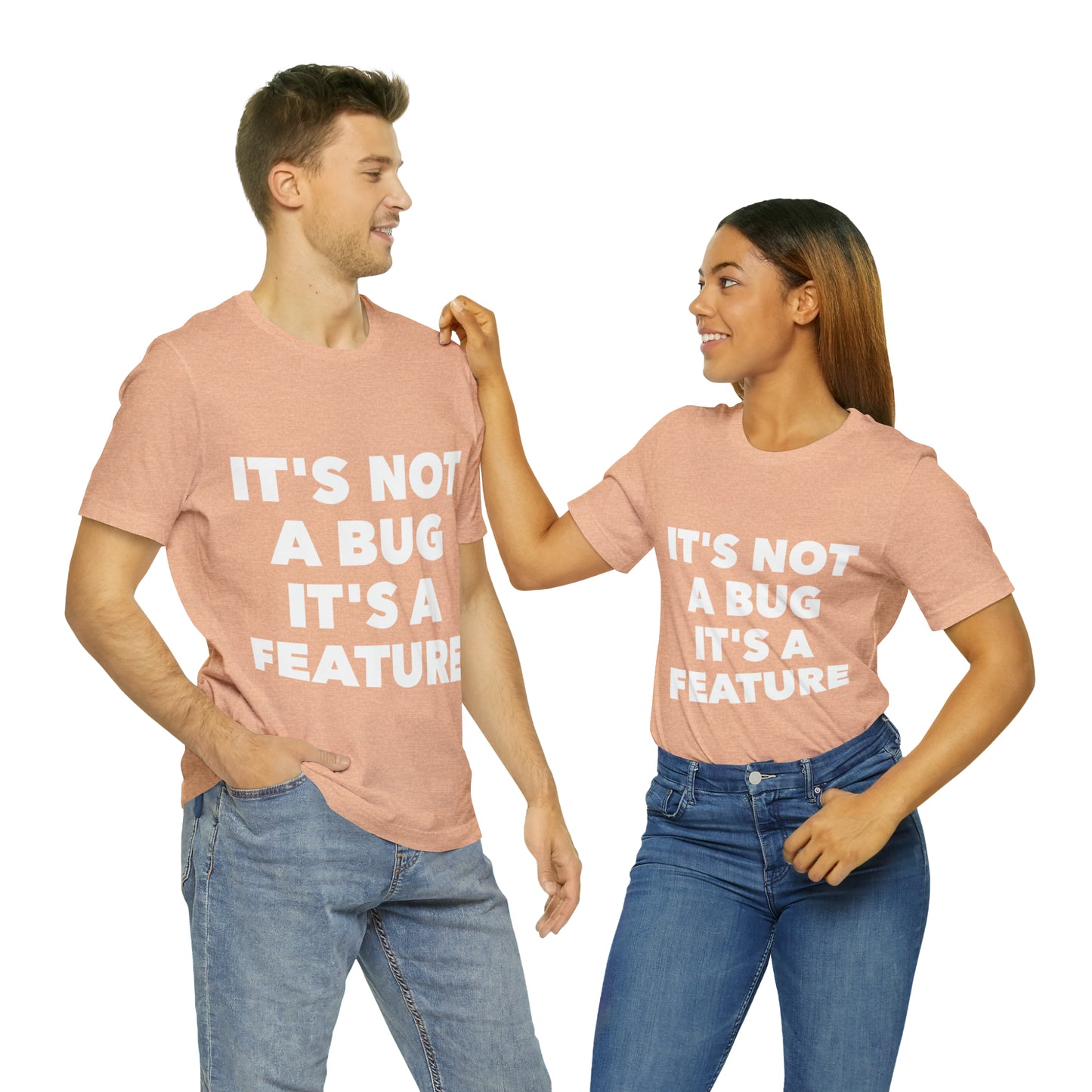 It's Not A Bug, It's A Feature Funny IT Developer Programming Nerdy Humor Unisex Jersey Short Sleeve T-Shirt