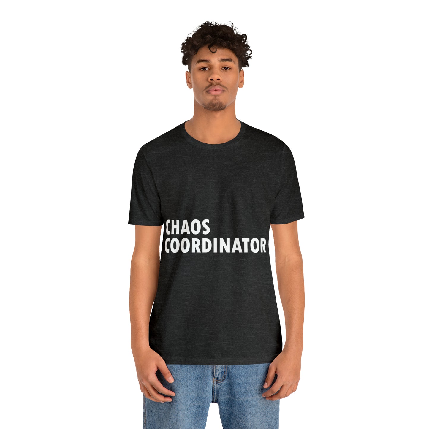 Chaos Coordinator Funny Humor Slogans Unisex Jersey Short Sleeve T-Shirt