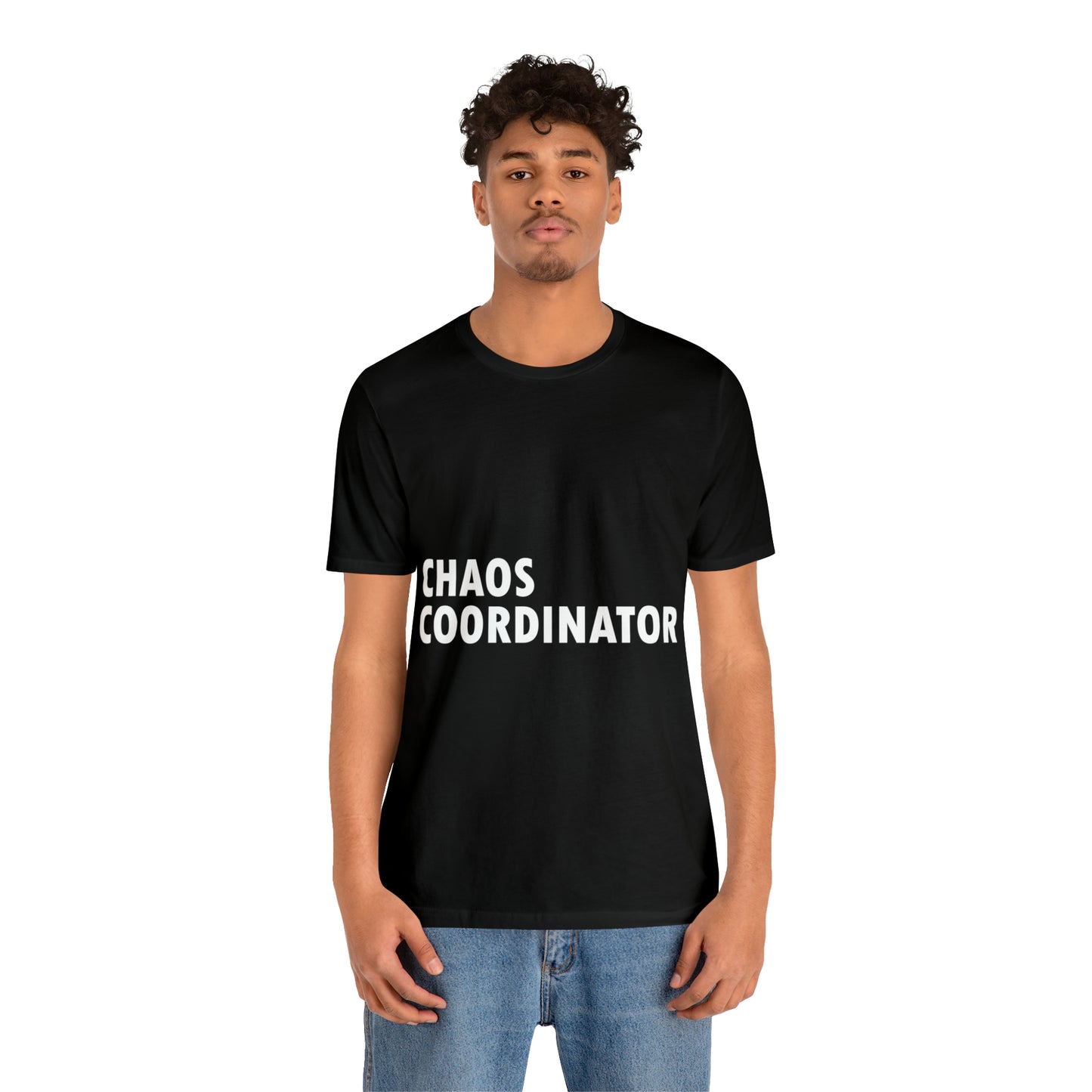 Chaos Coordinator Funny Humor Slogans Unisex Jersey Short Sleeve T-Shirt