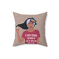 Be Who You Are LGBT Motivational Quotes Spun Polyester Square Pillow