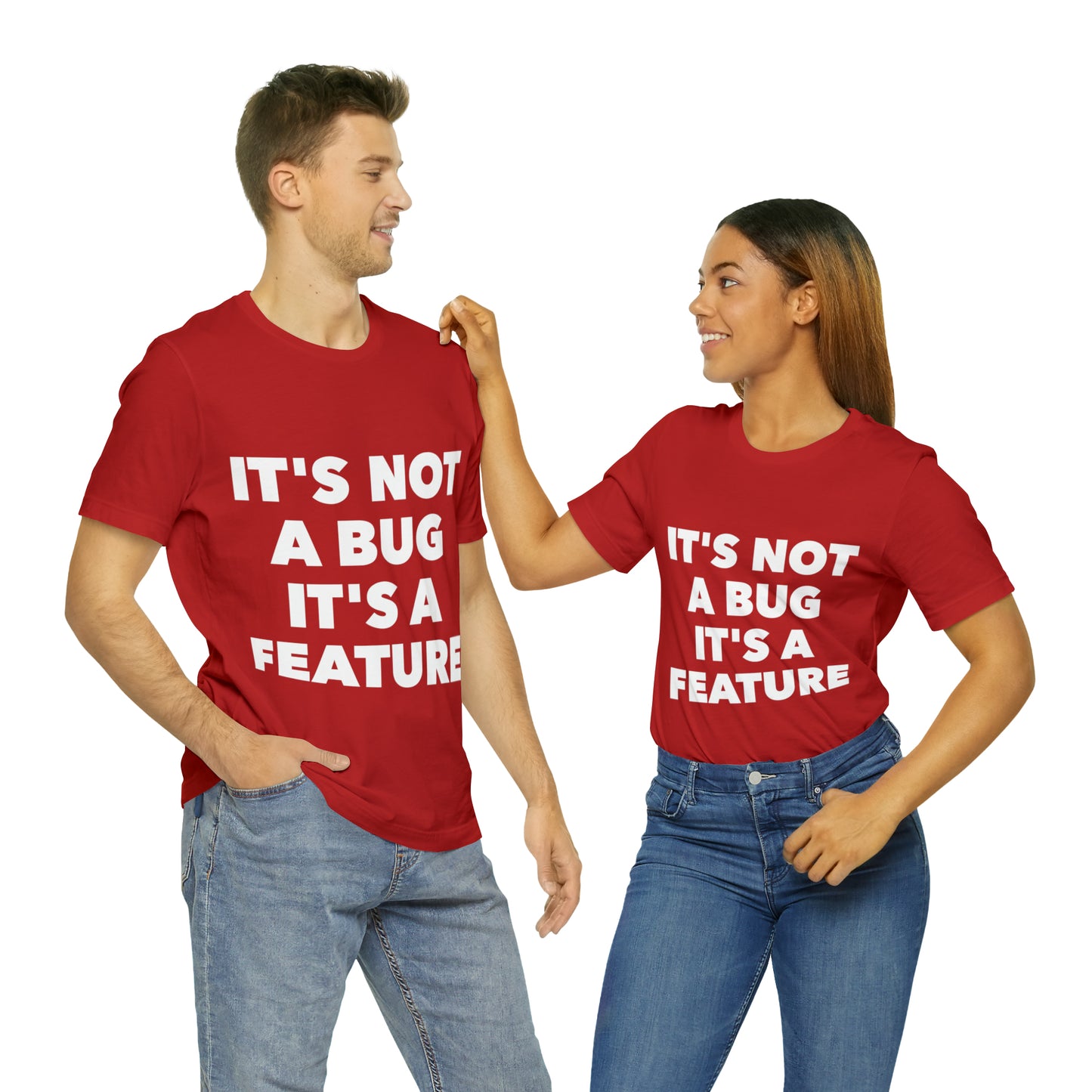 It's Not A Bug, It's A Feature Funny IT Developer Programming Nerdy Humor Unisex Jersey Short Sleeve T-Shirt