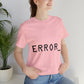 Error Programming IT for Computer Security Hackers Unisex Jersey Short Sleeve T-Shirt