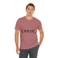 Error Programming IT for Computer Security Hackers Unisex Jersey Short Sleeve T-Shirt