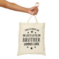 Awesome Brother Funny Slogan Sarcastic Quotes Black Text Canvas Shopping Cotton Tote Bag