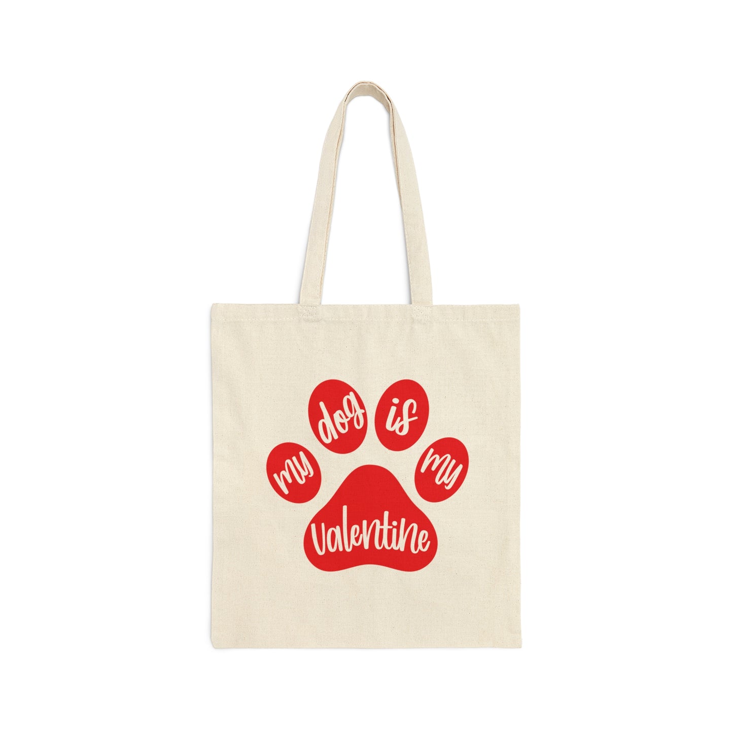 My Dog is My Valentine Dogs Lovers Quotes Canvas Shopping Cotton Tote Bag