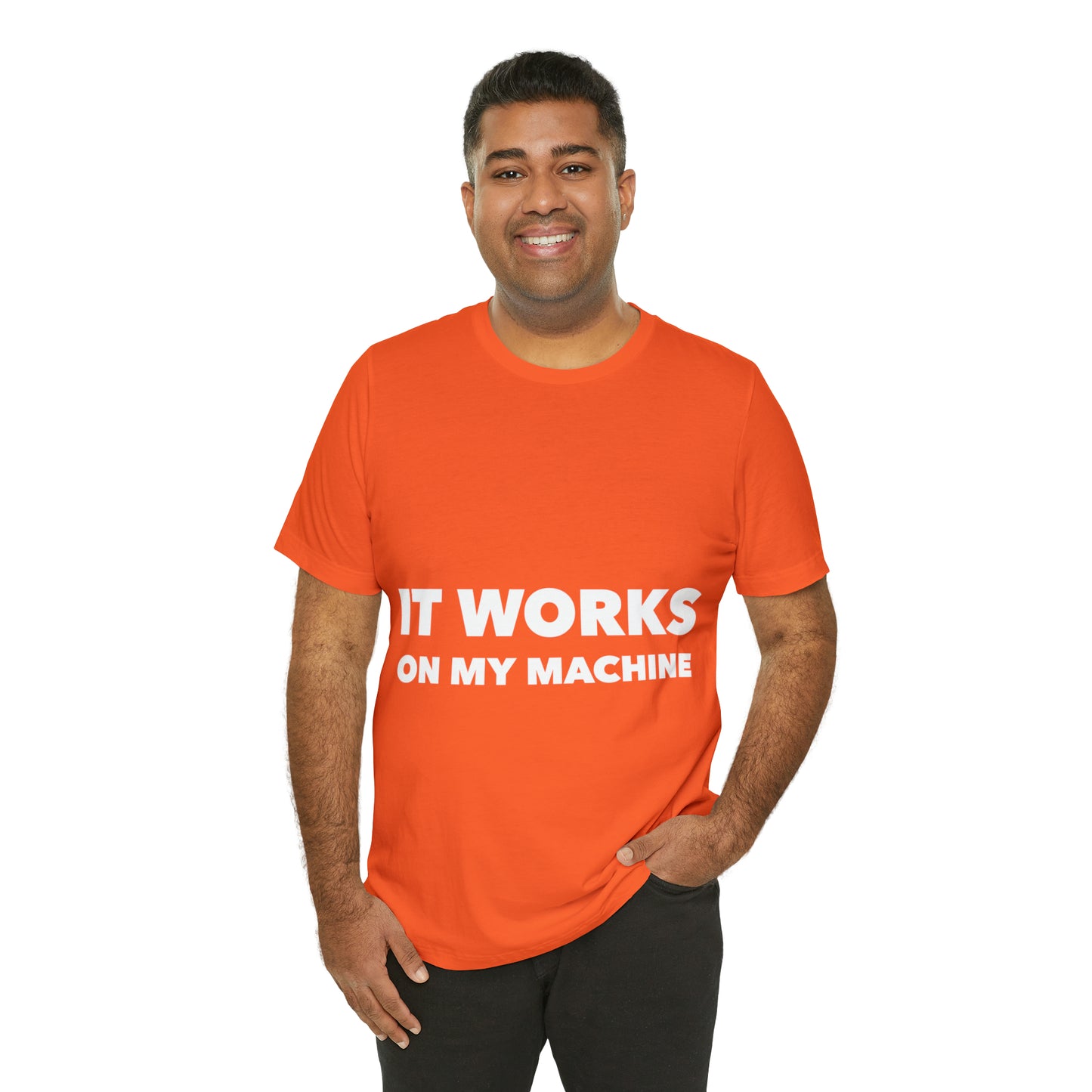 It Works On My Machine Funny IT Developer Programming Nerdy Unisex Jersey Short Sleeve T-Shirt