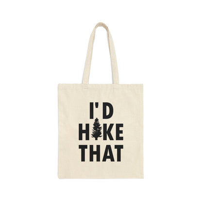 I'd Hike That Hiking Lovers Slogan Canvas Shopping Cotton Tote Bag