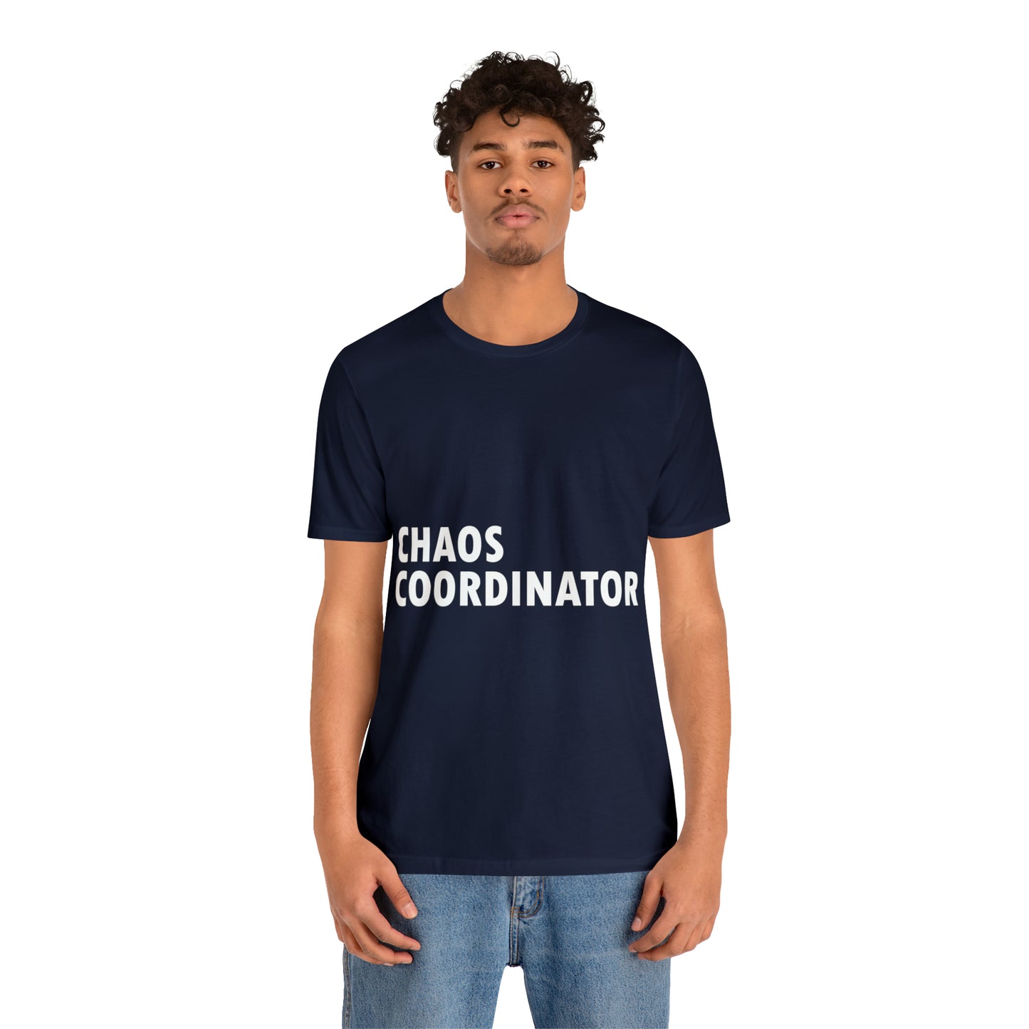 Chaos Coordinator Funny Humor Slogans Unisex Jersey Short Sleeve T-Shirt