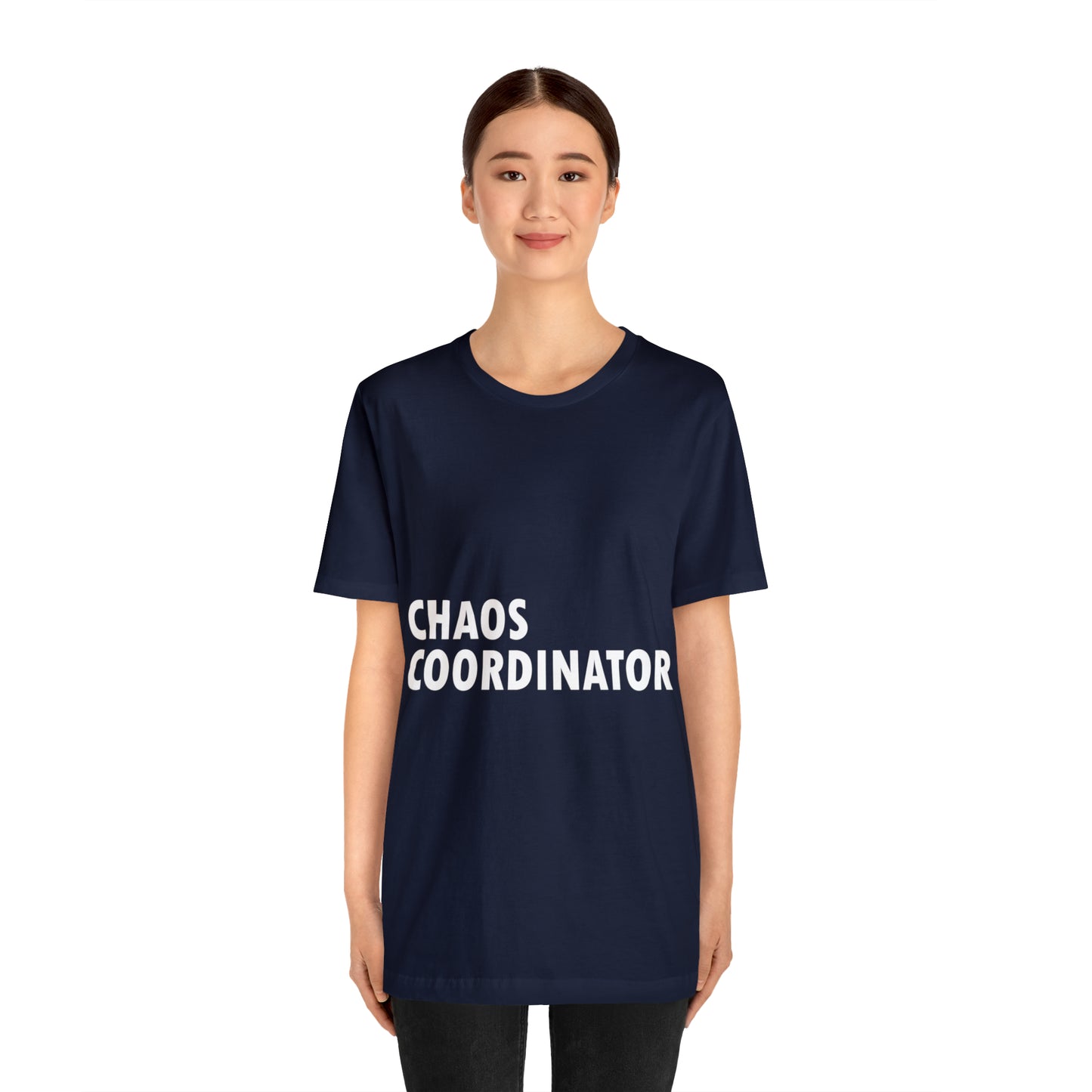 Chaos Coordinator Funny Humor Slogans Unisex Jersey Short Sleeve T-Shirt