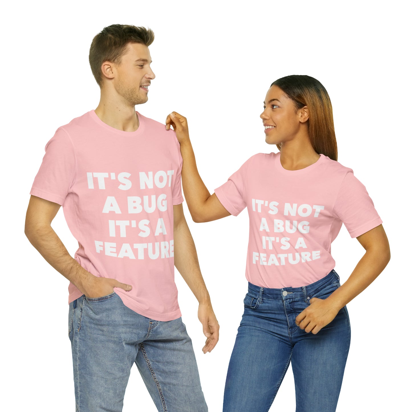 It's Not A Bug, It's A Feature Funny IT Developer Programming Nerdy Humor Unisex Jersey Short Sleeve T-Shirt