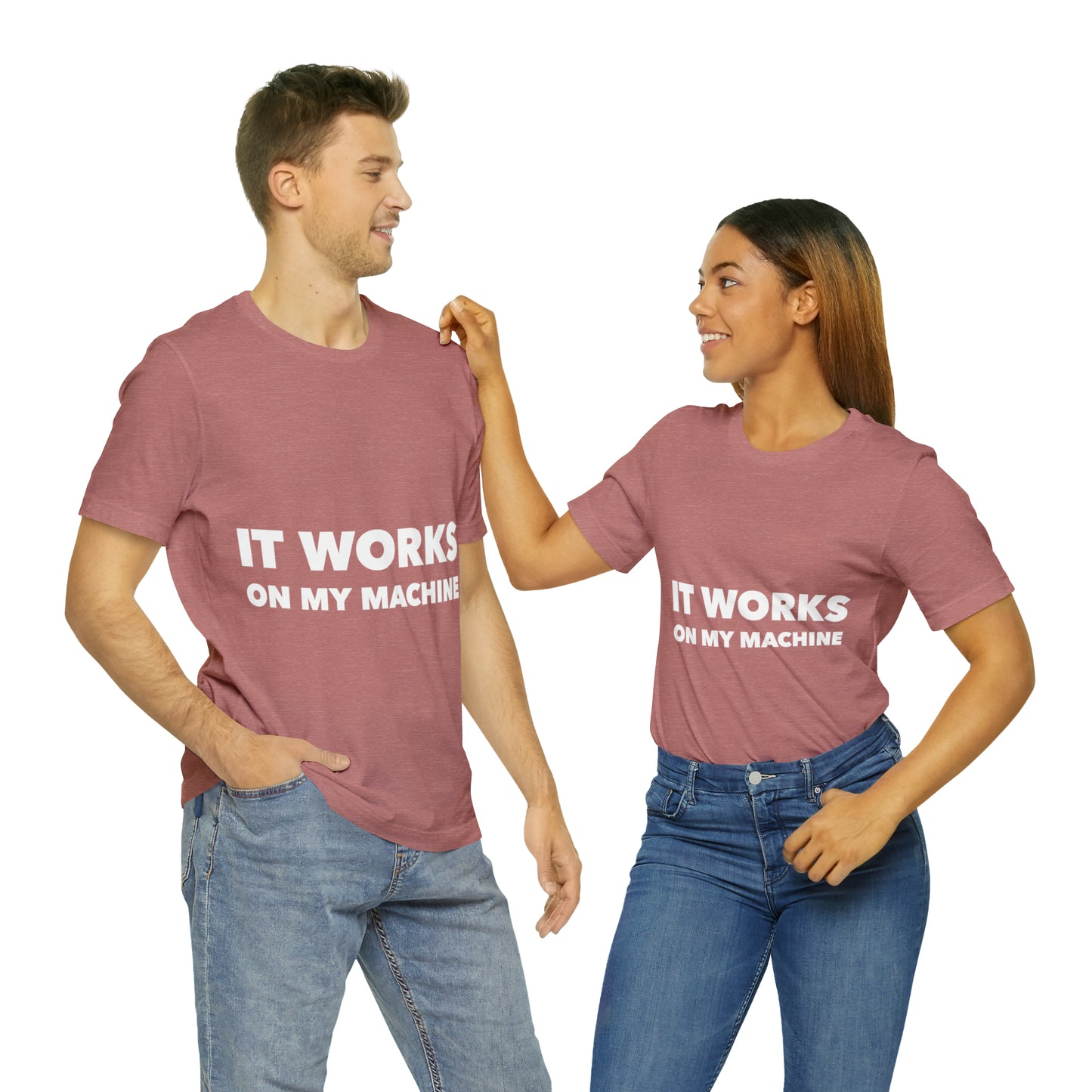 It Works On My Machine Funny IT Developer Programming Nerdy Unisex Jersey Short Sleeve T-Shirt