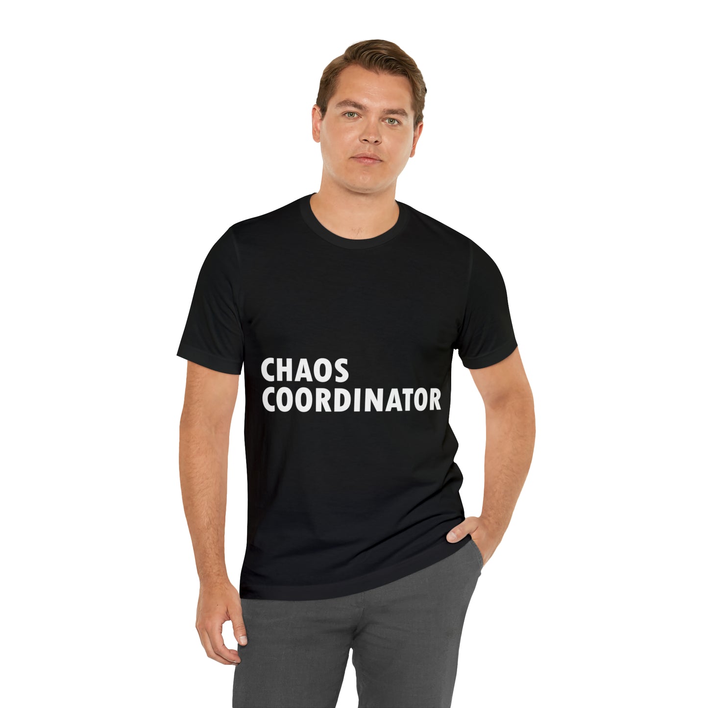 Chaos Coordinator Funny Humor Slogans Unisex Jersey Short Sleeve T-Shirt