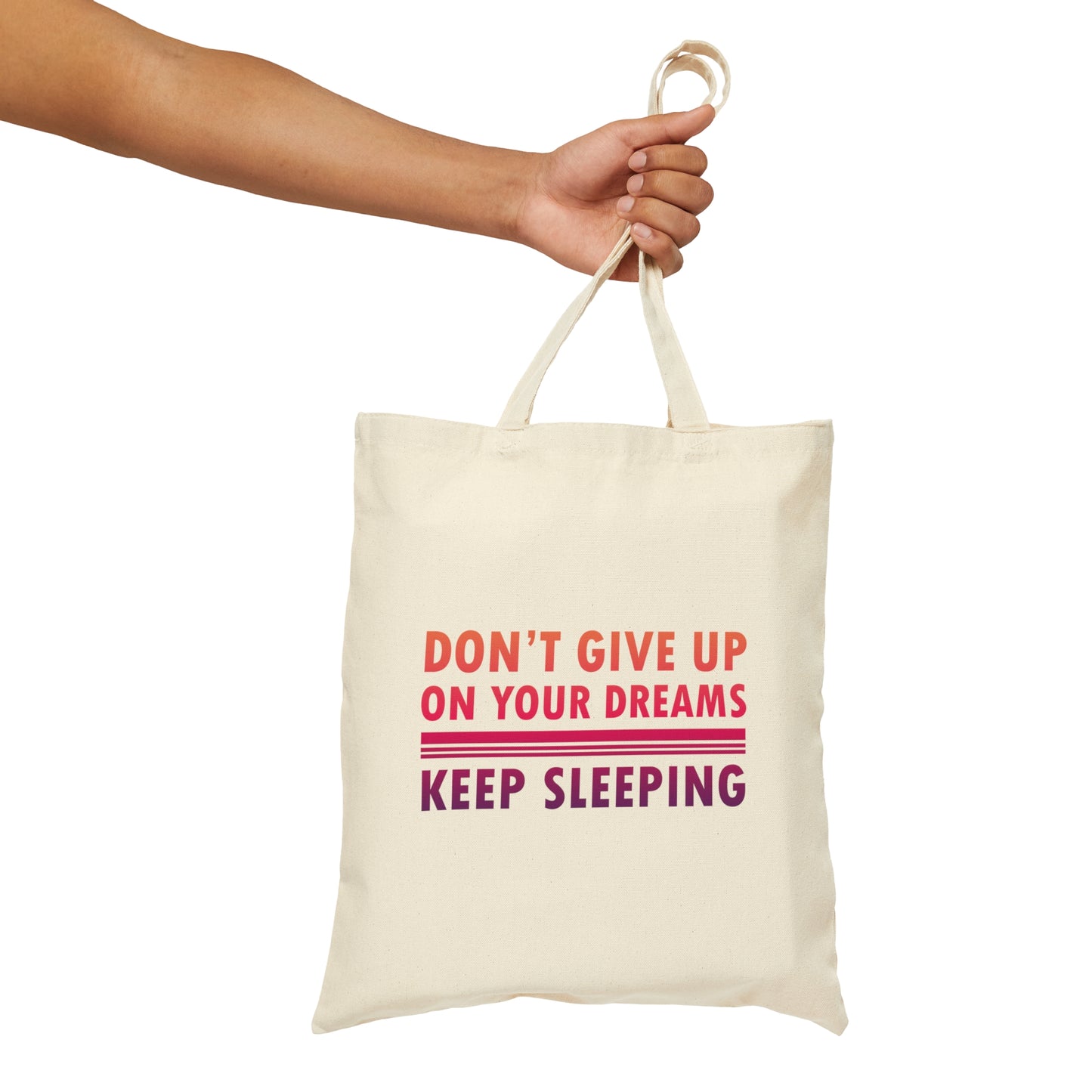 Do Not Give Up on Your Dreams Keep Sleeping Canvas Shopping Cotton Tote Bag