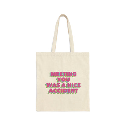 Meeting You Was A Nice Accident Humor Quotes Retro Text Canvas Shopping Cotton Tote Bag