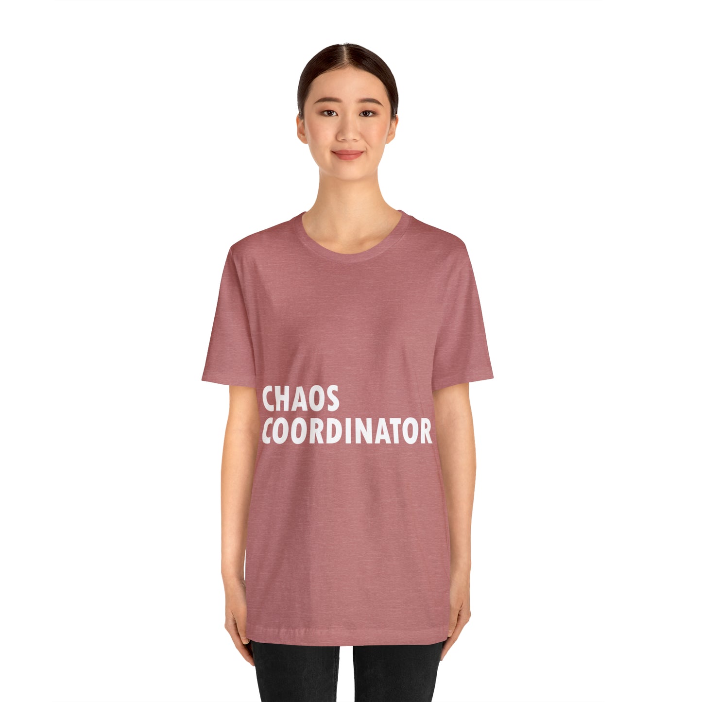 Chaos Coordinator Funny Humor Slogans Unisex Jersey Short Sleeve T-Shirt