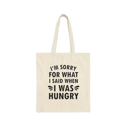 I`m Sorry For What I Said When I Was Hungry Food Lovers Slogans Canvas Shopping Cotton Tote Bag