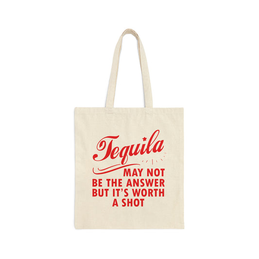 Tequila May Not Be The Answer But It’s Worth A Shot Bar Lovers Slogans Canvas Shopping Cotton Tote Bag