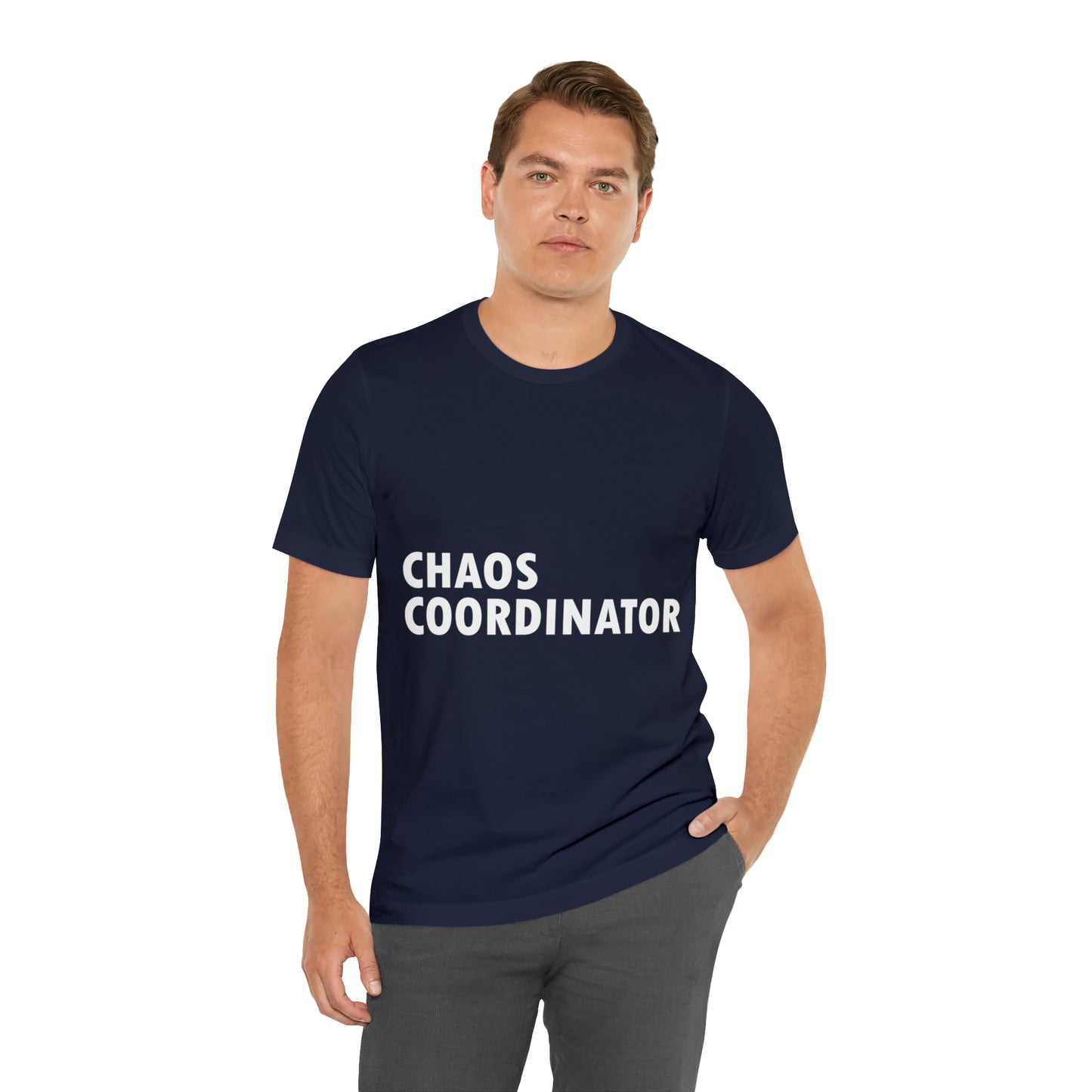 Chaos Coordinator Funny Humor Slogans Unisex Jersey Short Sleeve T-Shirt