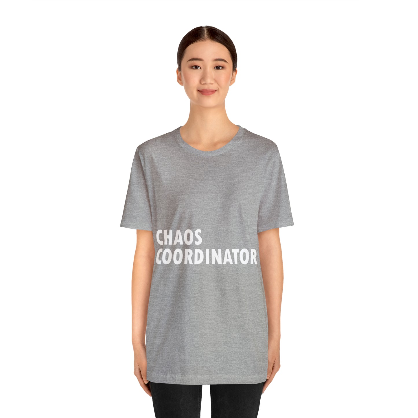 Chaos Coordinator Funny Humor Slogans Unisex Jersey Short Sleeve T-Shirt