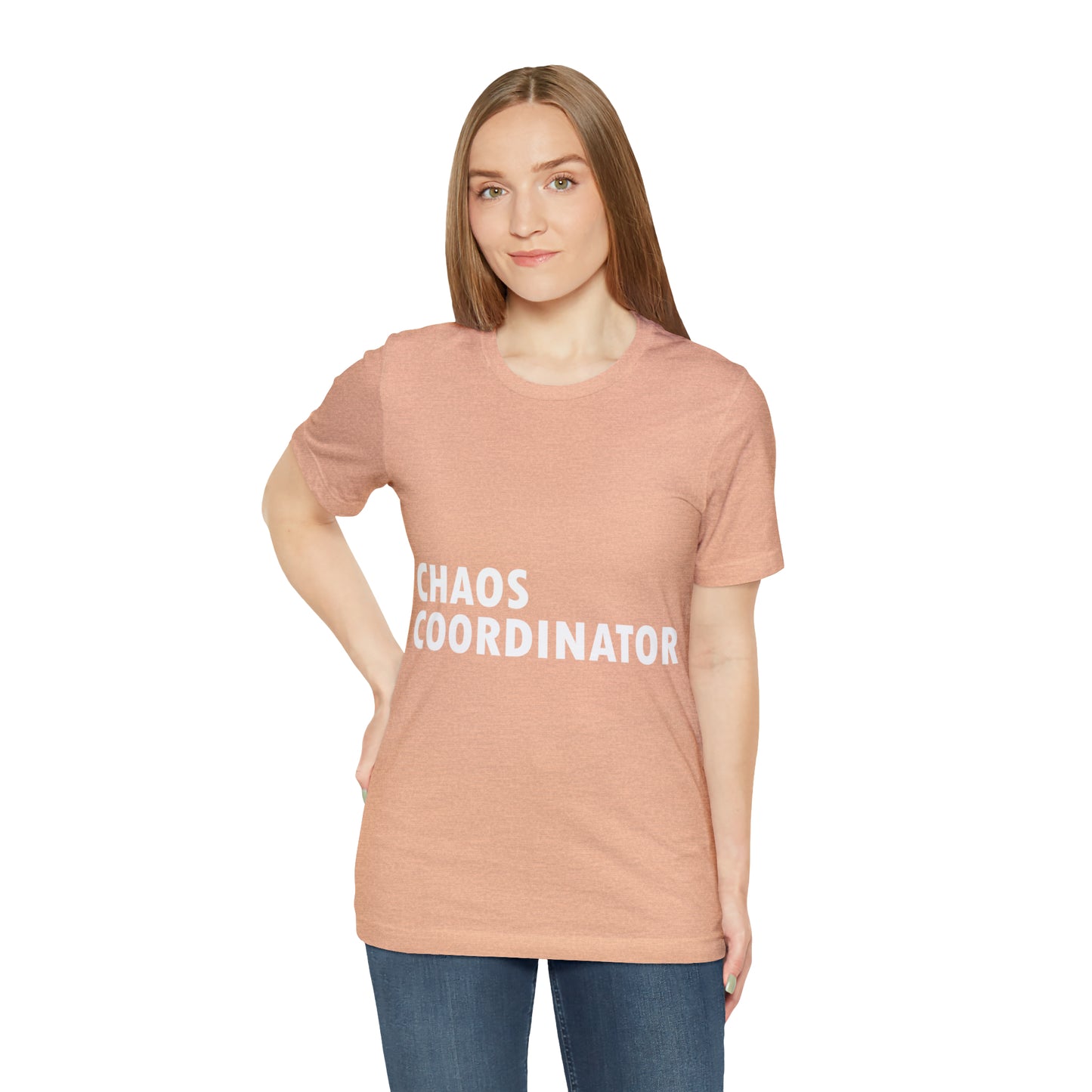 Chaos Coordinator Funny Humor Slogans Unisex Jersey Short Sleeve T-Shirt