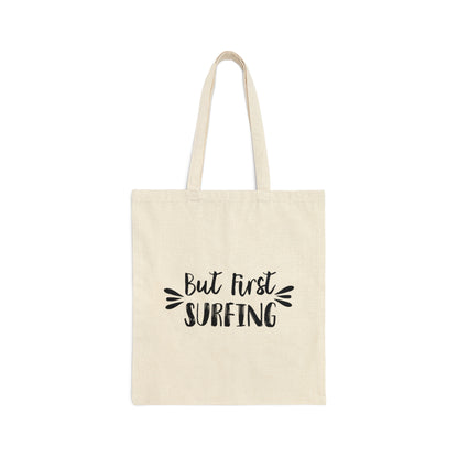 But First Surfing Surfing Lover Quotes Canvas Shopping Cotton Tote Bag