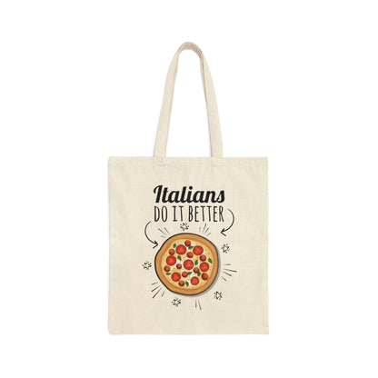 Italians Do It Better Pizza Lovers Canvas Shopping Cotton Tote Bag