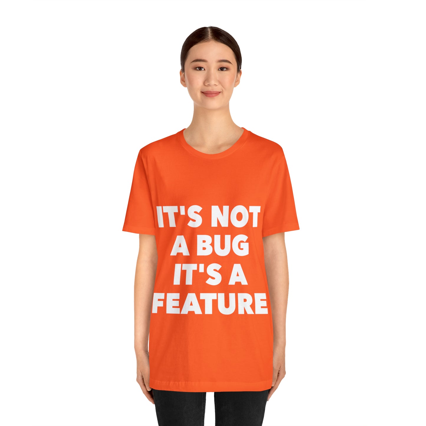 It's Not A Bug, It's A Feature Funny IT Developer Programming Nerdy Humor Unisex Jersey Short Sleeve T-Shirt