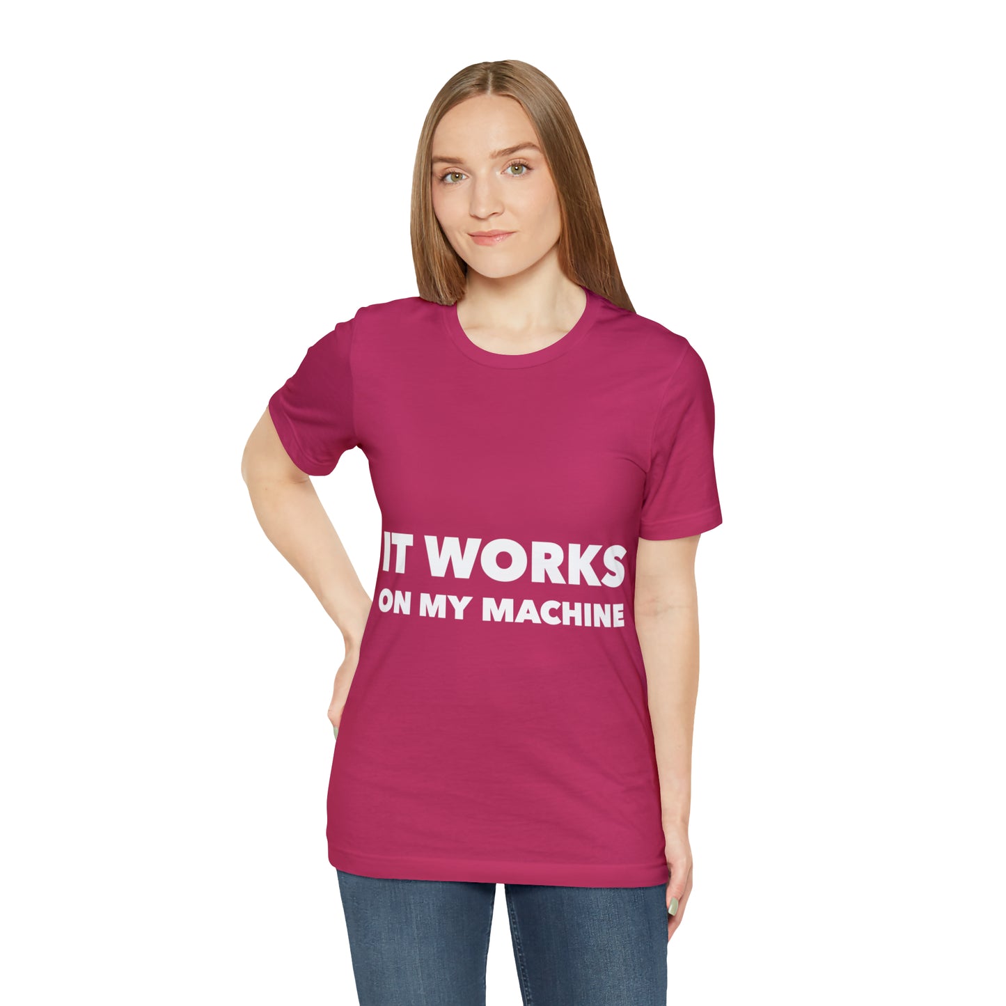 It Works On My Machine Funny IT Developer Programming Nerdy Unisex Jersey Short Sleeve T-Shirt