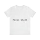 Press Start Programming IT for Computer Security Hackers Unisex Jersey Short Sleeve T-Shirt