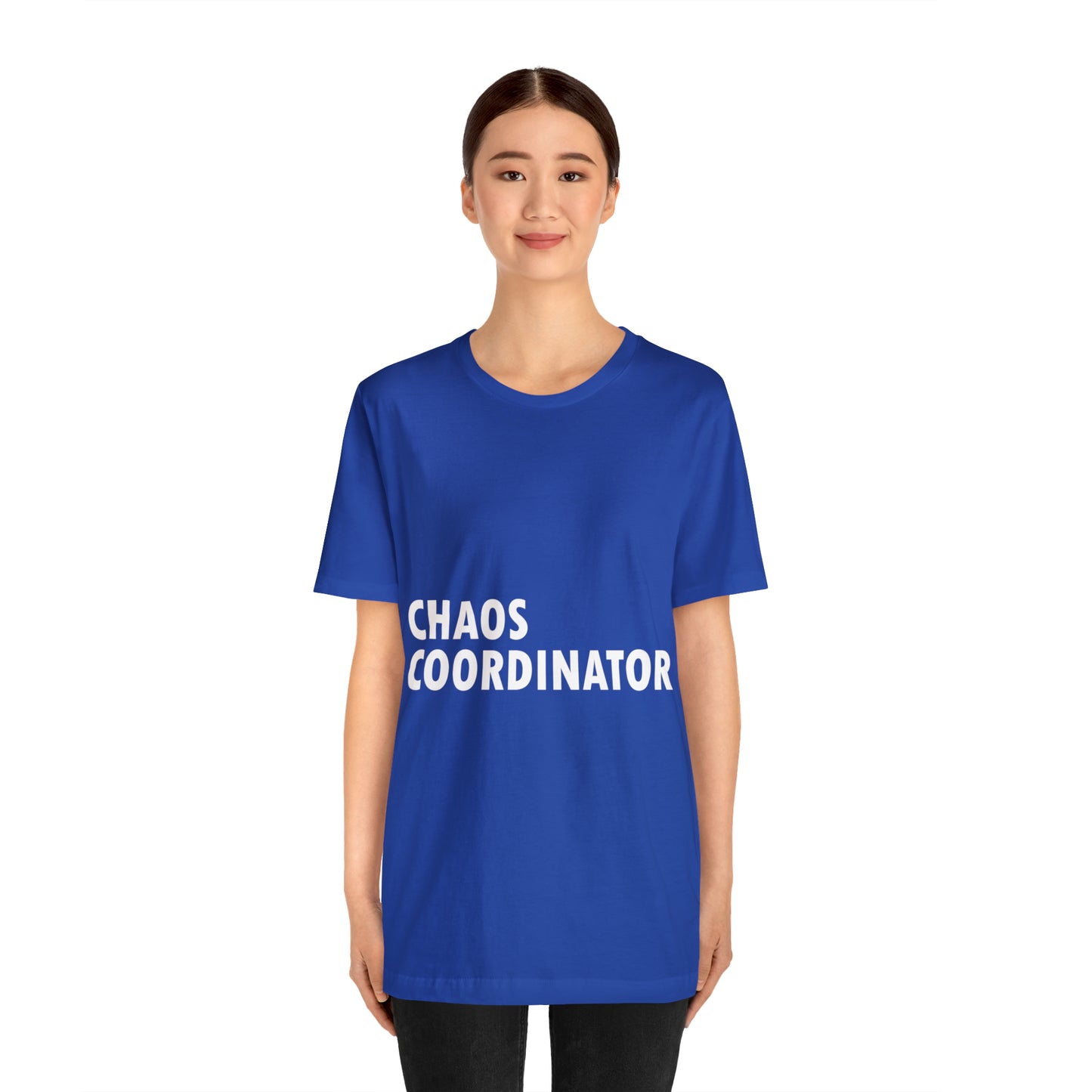 Chaos Coordinator Funny Humor Slogans Unisex Jersey Short Sleeve T-Shirt