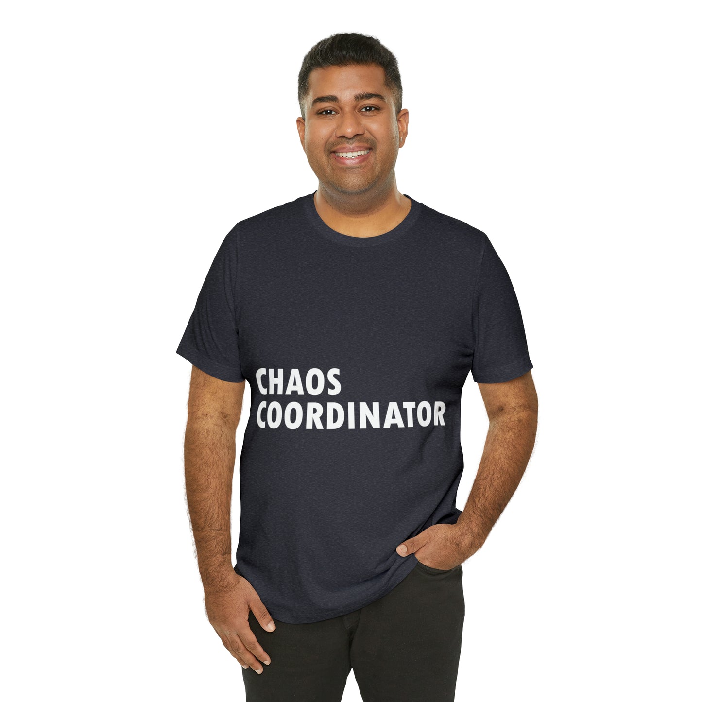 Chaos Coordinator Funny Humor Slogans Unisex Jersey Short Sleeve T-Shirt