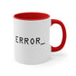 Error Programming IT for Computer Security Hackers Accent Coffee Mug 11oz