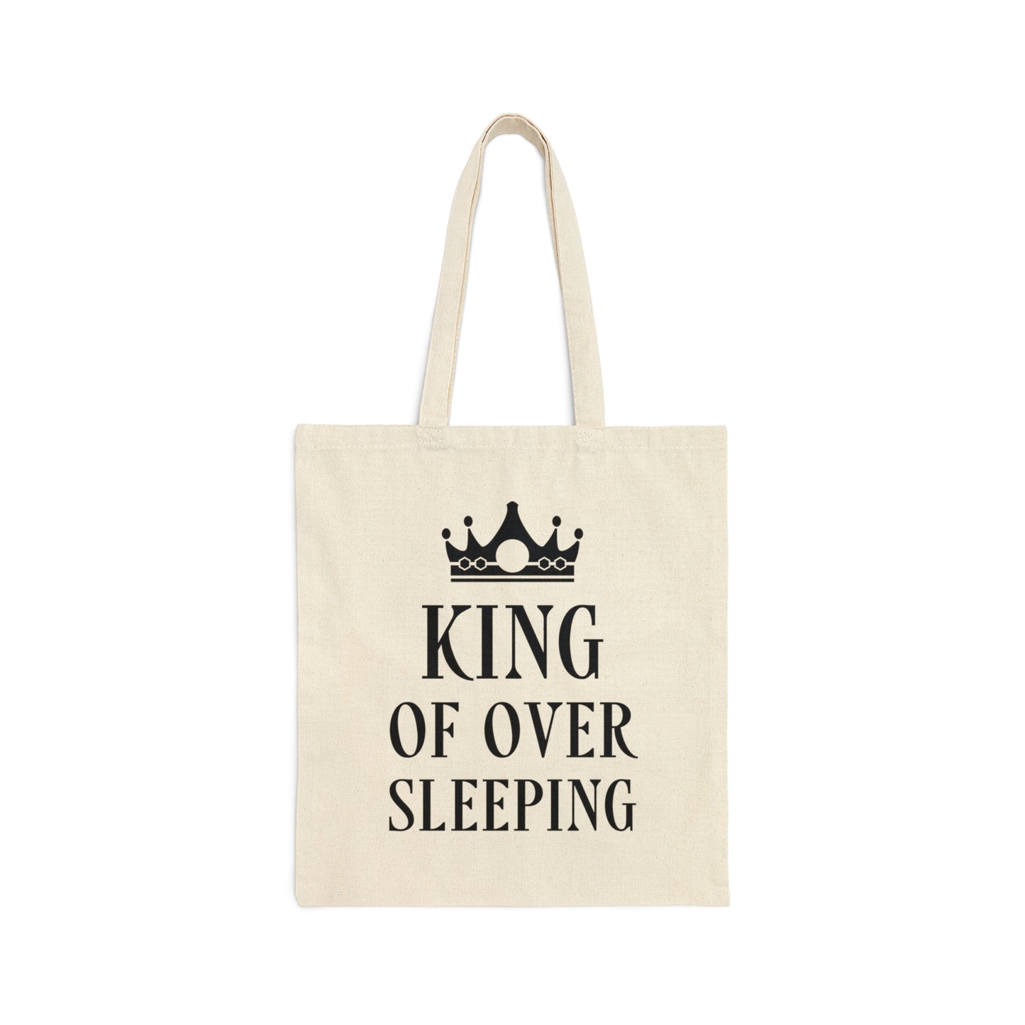 King of Over Sleeping Sleep Humor Quotes Canvas Shopping Cotton Tote Bag