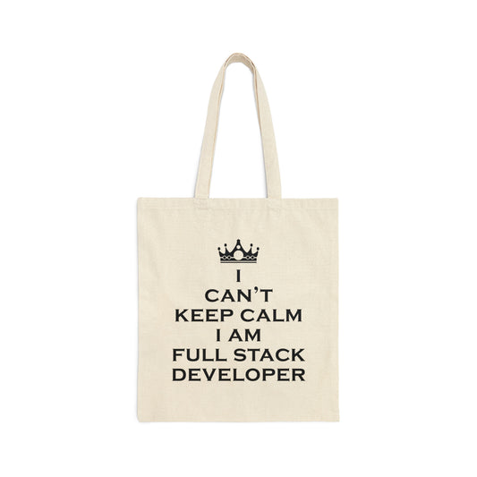 I Can`t Keep Calm I Am Full Stack Developer IT Funny Programming Canvas Shopping Cotton Tote Bag