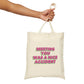 Meeting You Was A Nice Accident Humor Quotes Retro Text Canvas Shopping Cotton Tote Bag