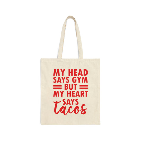 My Head Says Gym But My Heart Says Tacos Food Quotes Canvas Shopping Cotton Tote Bag