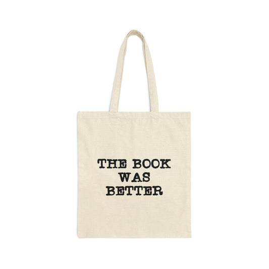The Book Was Better Reading Educational Quotes Canvas Shopping Cotton Tote Bag