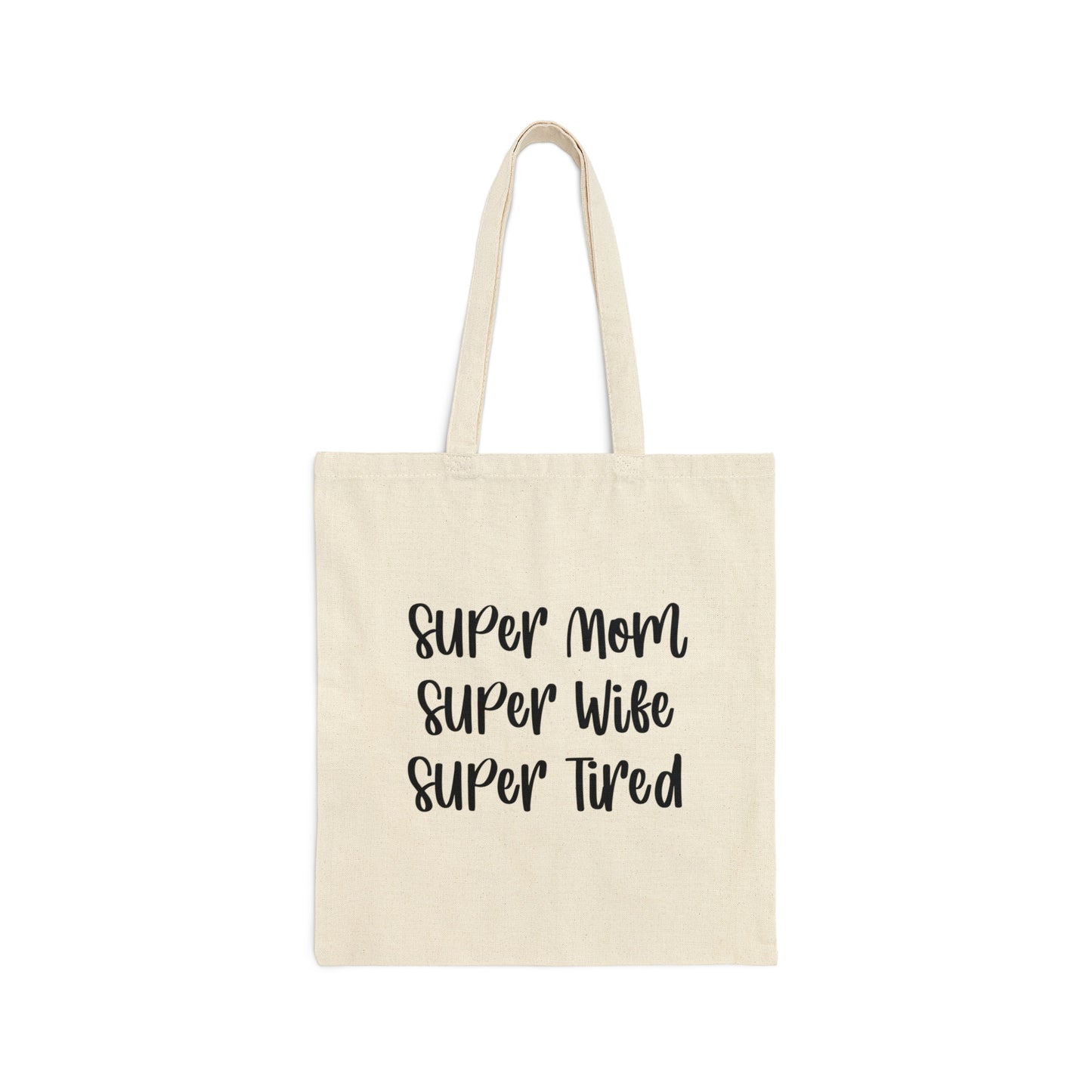 Super Mom Super Wife Super Tired International Mothers Day Canvas Shopping Cotton Tote Bag