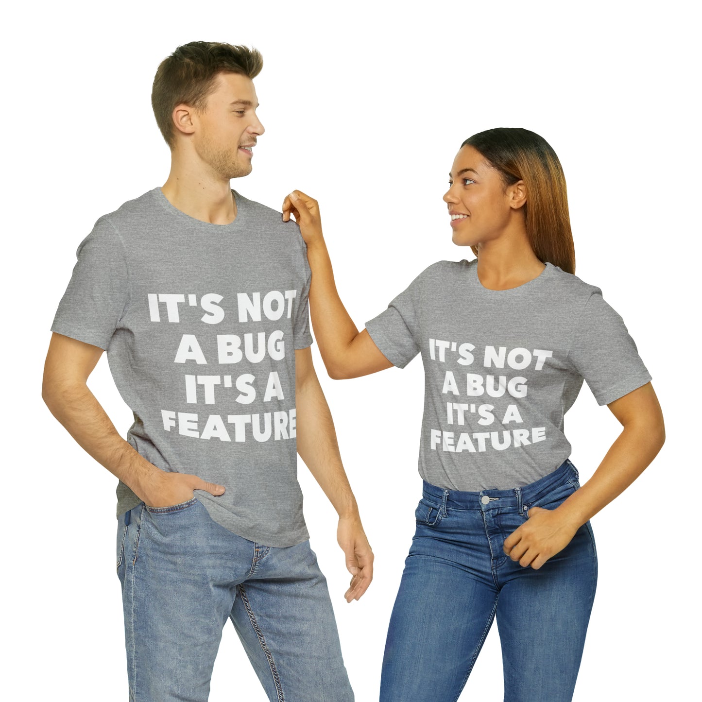 It's Not A Bug, It's A Feature Funny IT Developer Programming Nerdy Humor Unisex Jersey Short Sleeve T-Shirt