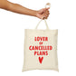 Lover of Cancelled Plans Valentines Day Canvas Shopping Cotton Tote Bag