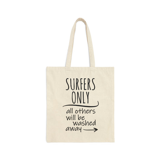 Surfers Only Surfing Lover Quotes Black Text Canvas Shopping Cotton Tote Bag
