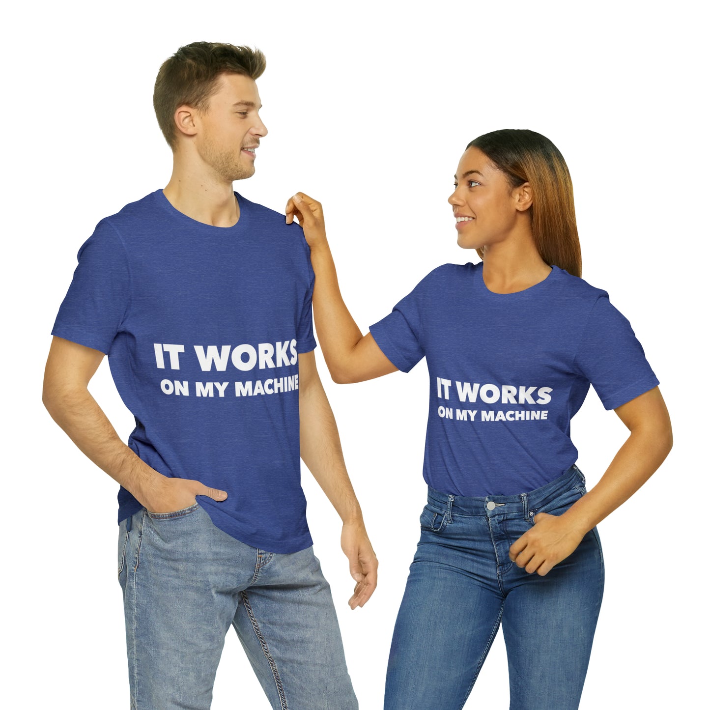 It Works On My Machine Funny IT Developer Programming Nerdy Unisex Jersey Short Sleeve T-Shirt