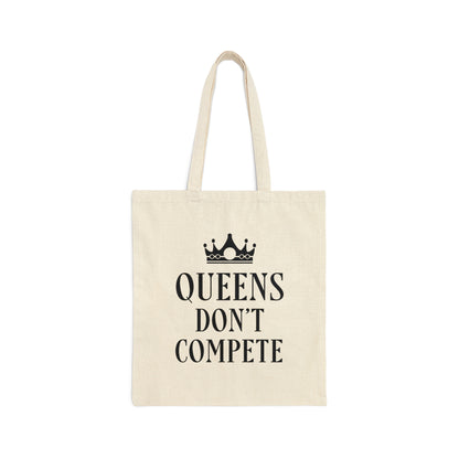 Queens Don`t Compete Empowering Quotes Canvas Shopping Cotton Tote Bag