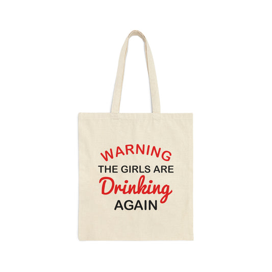 Warning The Girls Are Drinking Again Bar Lovers Slogans Canvas Shopping Cotton Tote Bag