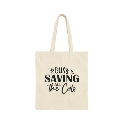 I`m Busy Saving All The Cats Saving Animals Canvas Shopping Cotton Tote Bag